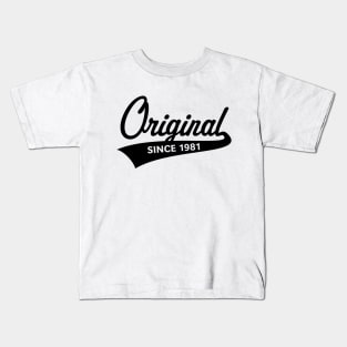 Original Since 1981 (Year Of Birth / Birthday / Black) Kids T-Shirt